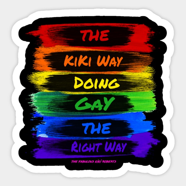 Gay KiKi Way Sticker by The Fabulous KiKi Roberts 